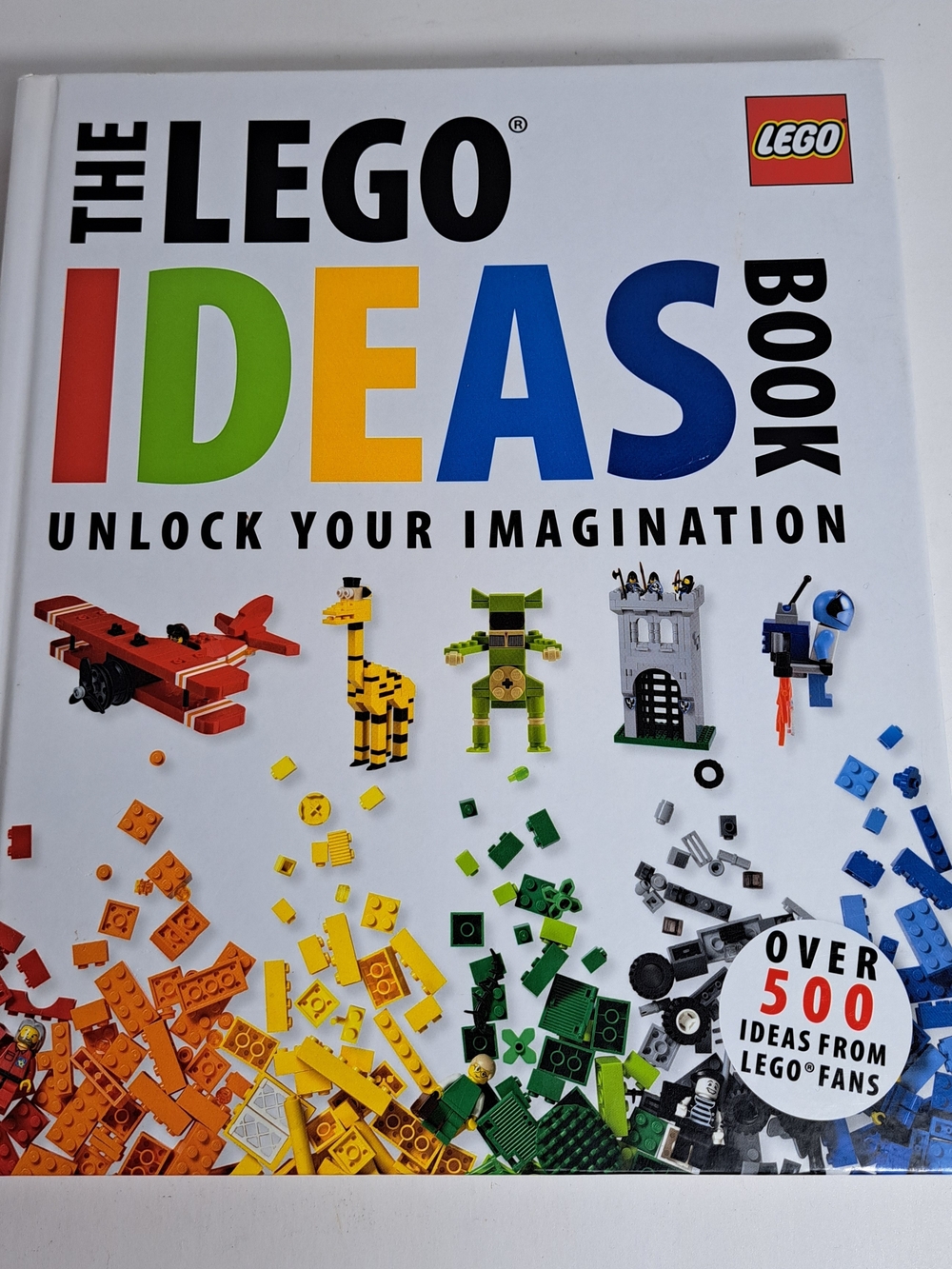 The LEGO Ideas Book : Unlock Your Imagination by Daniel Lipkowitz Hardcover